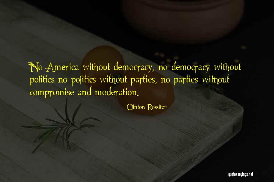 Clinton Rossiter Quotes 545505 Clinton Rossiter Quotes 545505