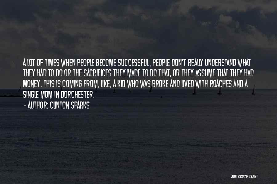 Clinton Sparks Quotes 2197507
