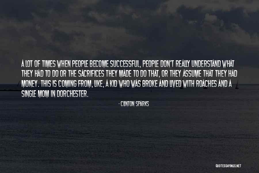 Clinton Sparks Quotes 2197507 Clinton Sparks Quotes 2197507