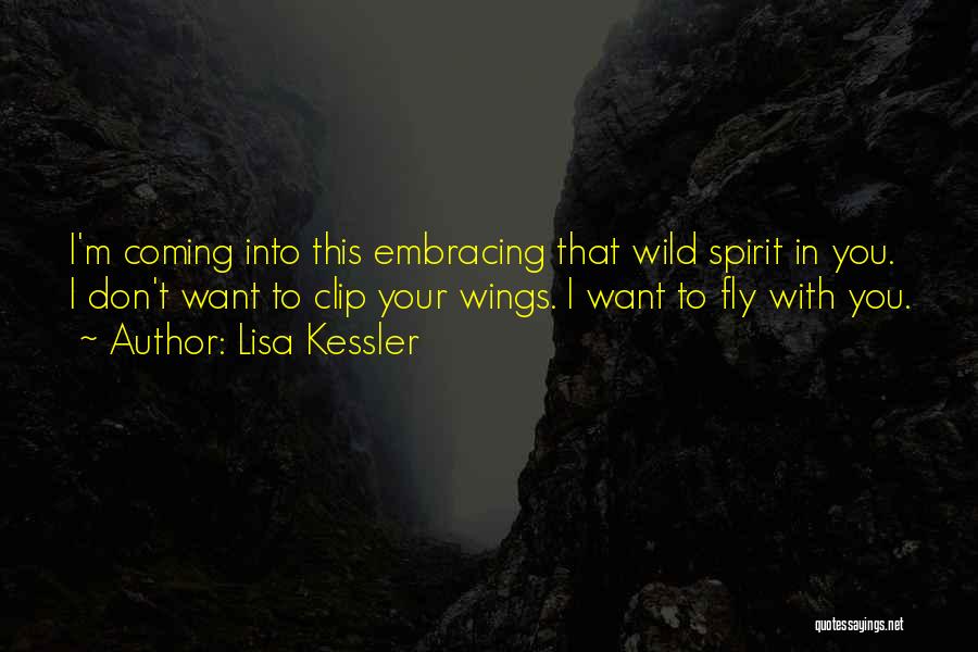 Clip Wings Quotes By Lisa Kessler