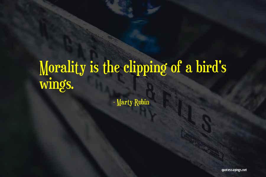 Clipping Wings Quotes By Marty Rubin