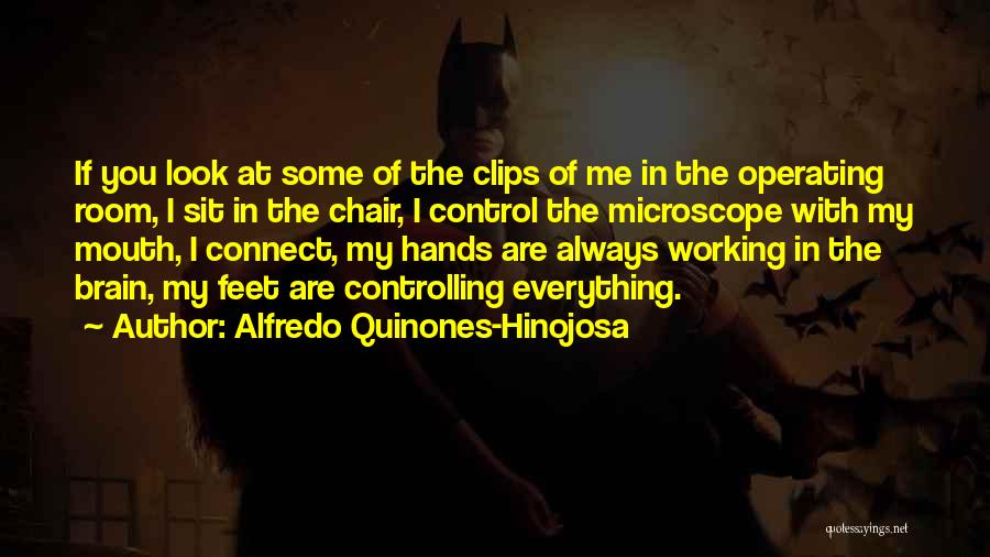 Clips Quotes By Alfredo Quinones-Hinojosa