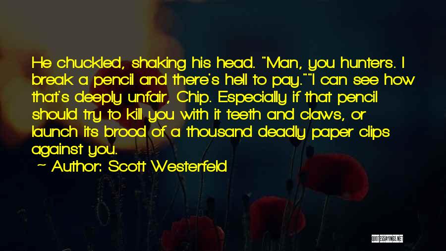 Clips Quotes By Scott Westerfeld