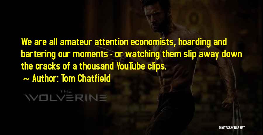 Clips Quotes By Tom Chatfield