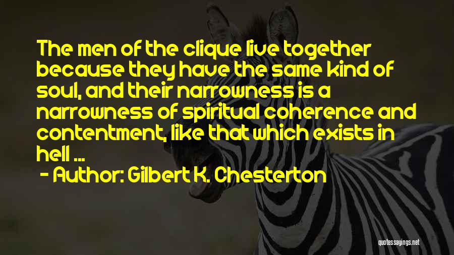Clique Quotes By Gilbert K. Chesterton