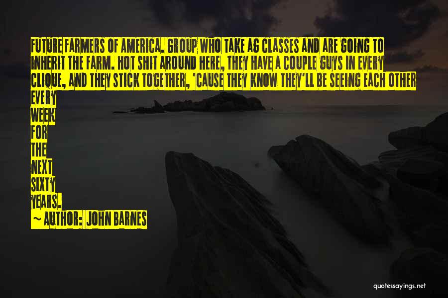 Clique Quotes By John Barnes