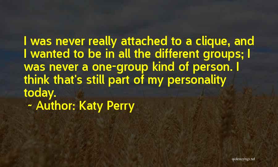 Clique Quotes By Katy Perry