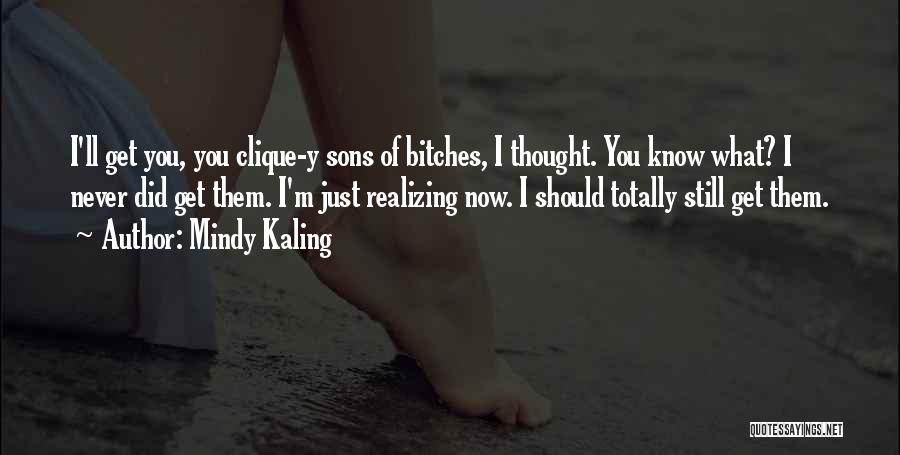 Clique Quotes By Mindy Kaling