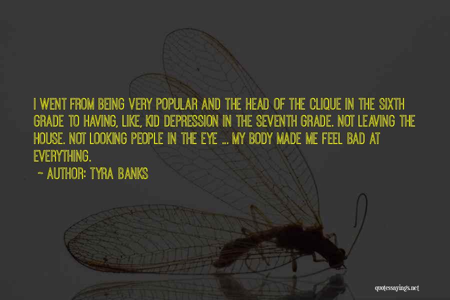 Clique Quotes By Tyra Banks