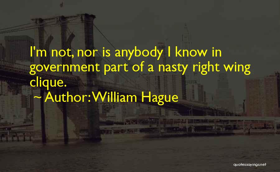 Clique Quotes By William Hague