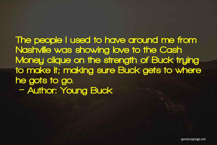 Clique Quotes By Young Buck