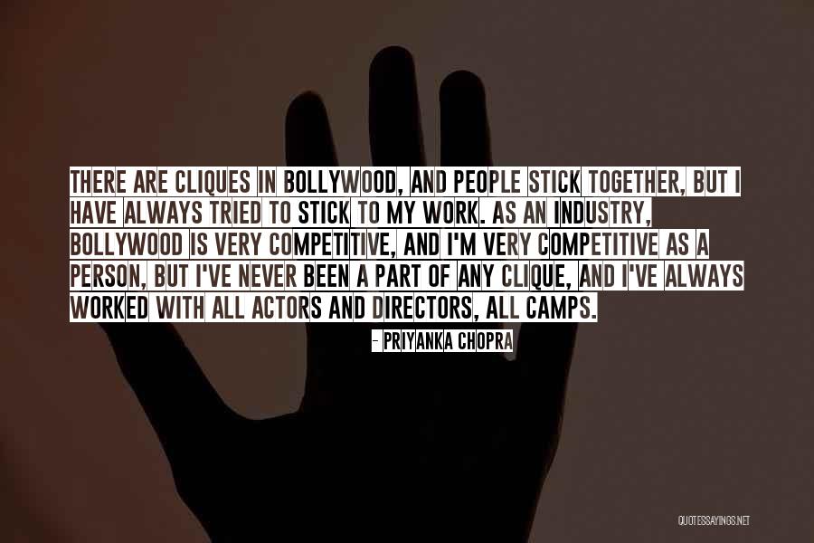 Cliques At Work Quotes By Priyanka Chopra Cliques At Work Quotes By Priyanka Chopra