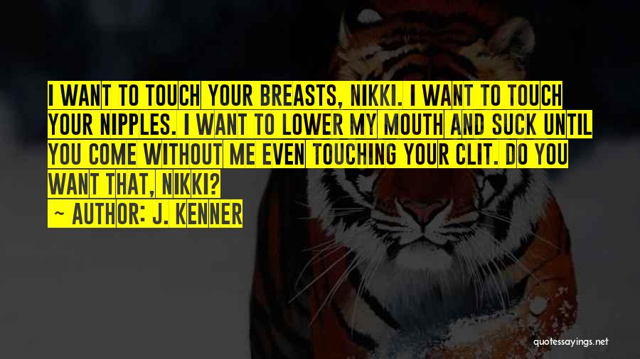 Clit Quotes By J. Kenner