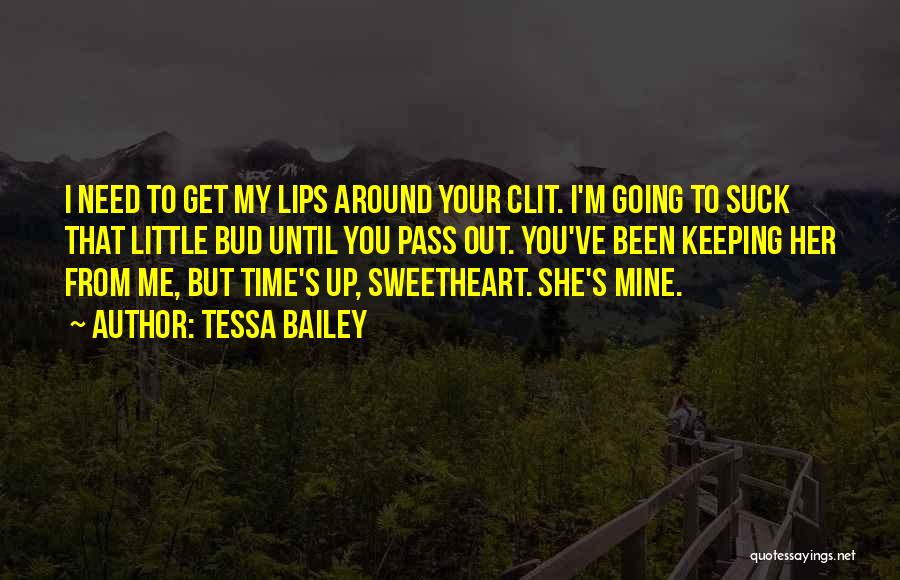 Clit Quotes By Tessa Bailey