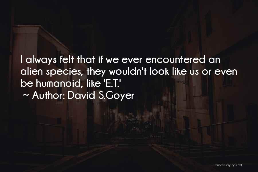 Clitheroe Quotes By David S.Goyer