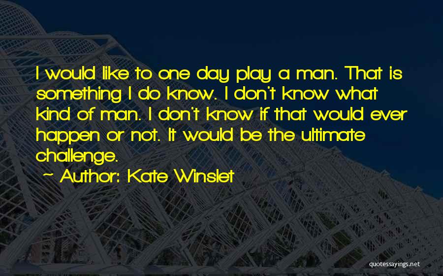 Clitheroe Quotes By Kate Winslet