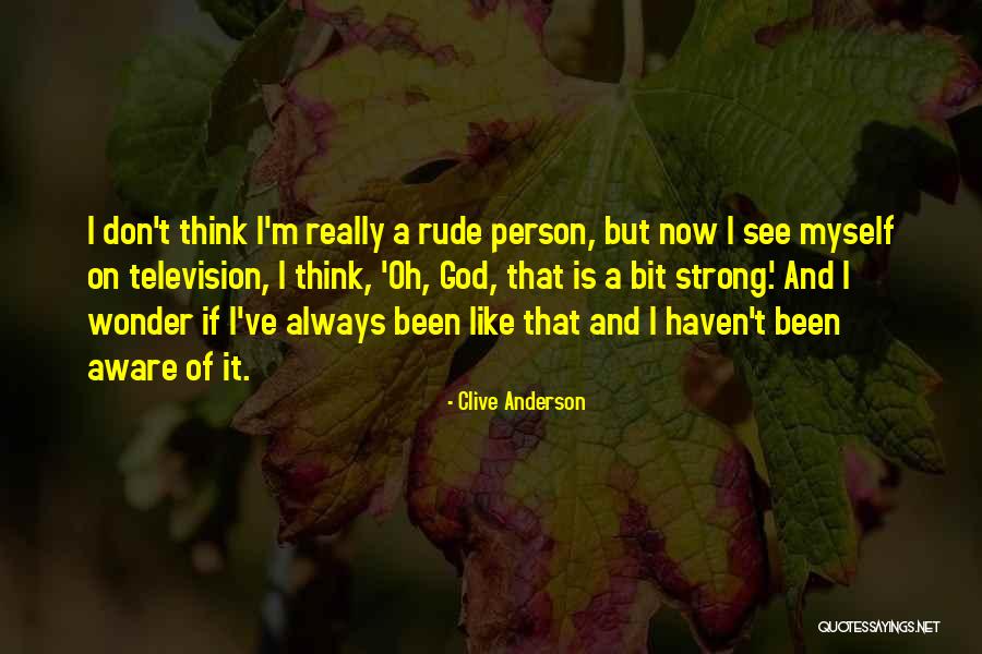 Clive Anderson Quotes 1319751