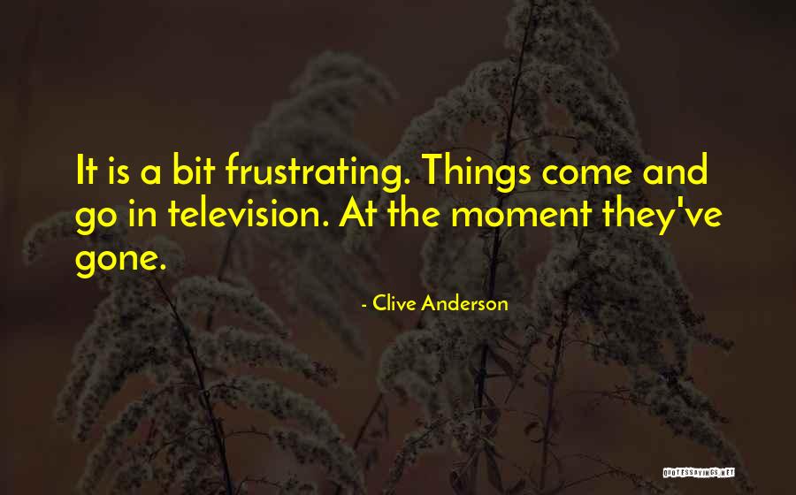 Clive Anderson Quotes 2269749