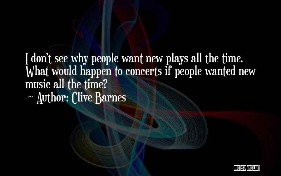 Clive Barnes Quotes 1392120