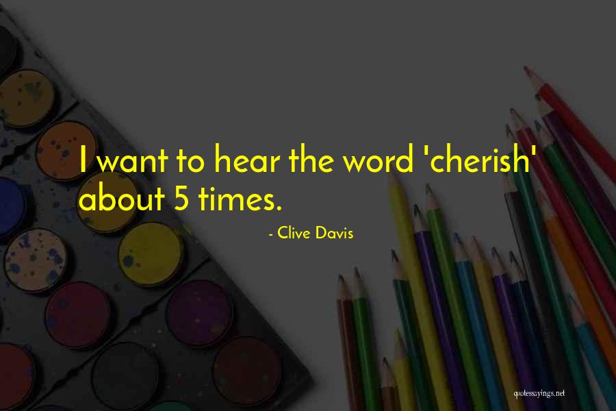Clive Davis Quotes 1019228 Clive Davis Quotes 1019228
