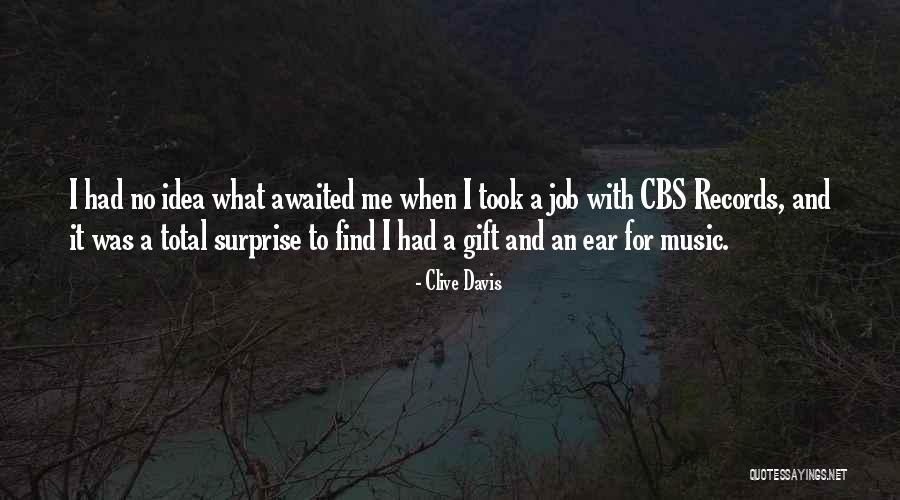 Clive Davis Quotes 1517141 Clive Davis Quotes 1517141