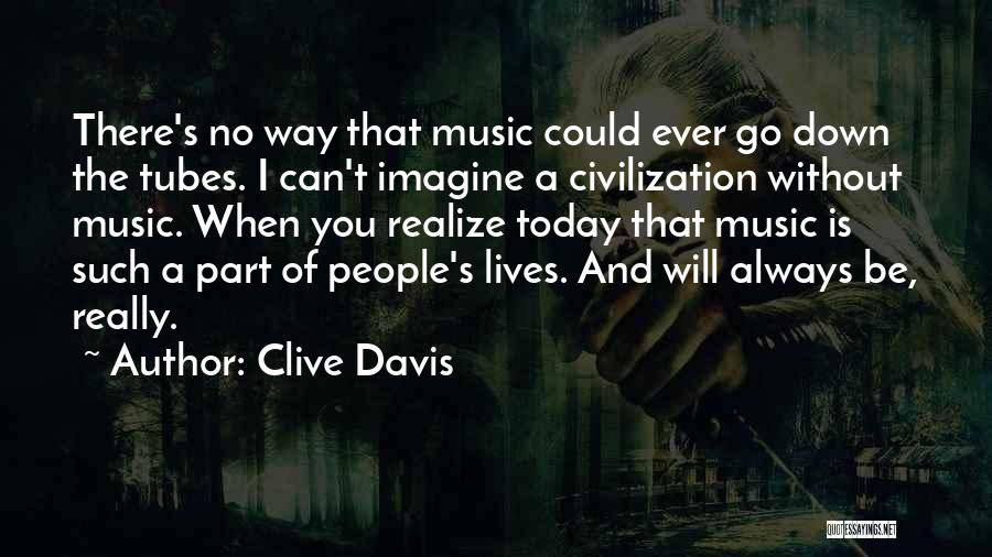 Clive Davis Quotes 1681845