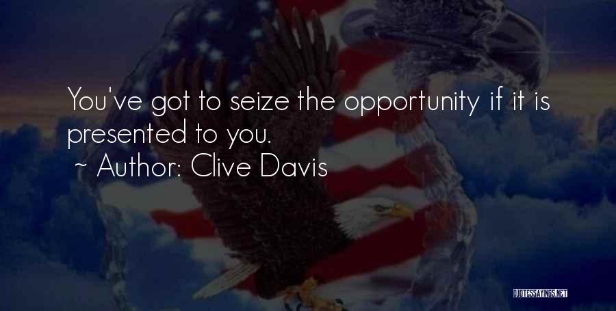 Clive Davis Quotes 1777495