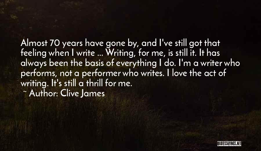 Clive James Quotes 1543828