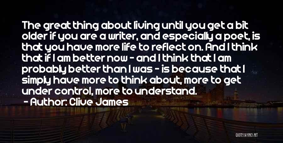 Clive James Quotes 1962690