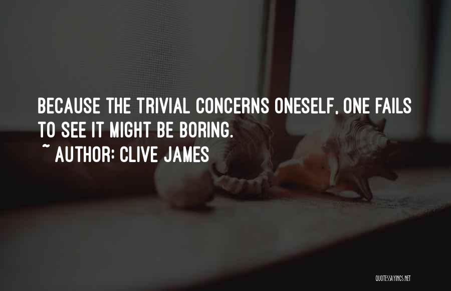 Clive James Quotes 766980