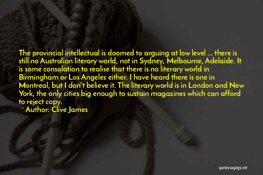 Clive James Quotes 799309