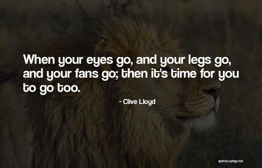 Clive Lloyd Quotes 1279169