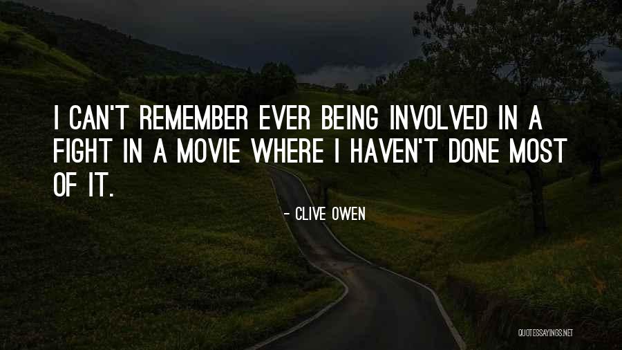 Clive Owen Quotes 1118300