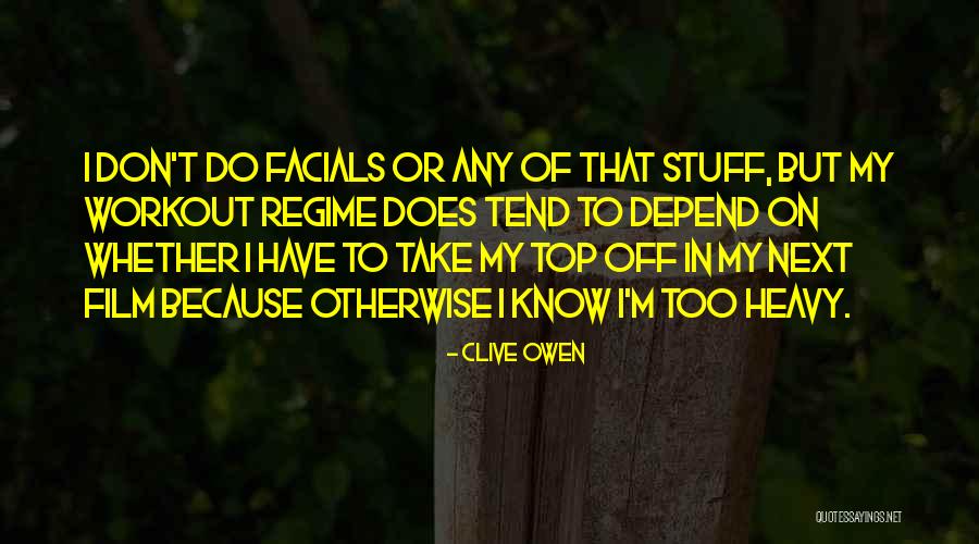 Clive Owen Quotes 1864171