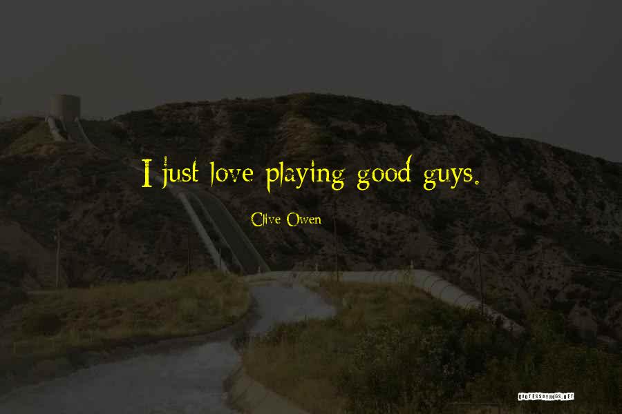 Clive Owen Quotes 2189569