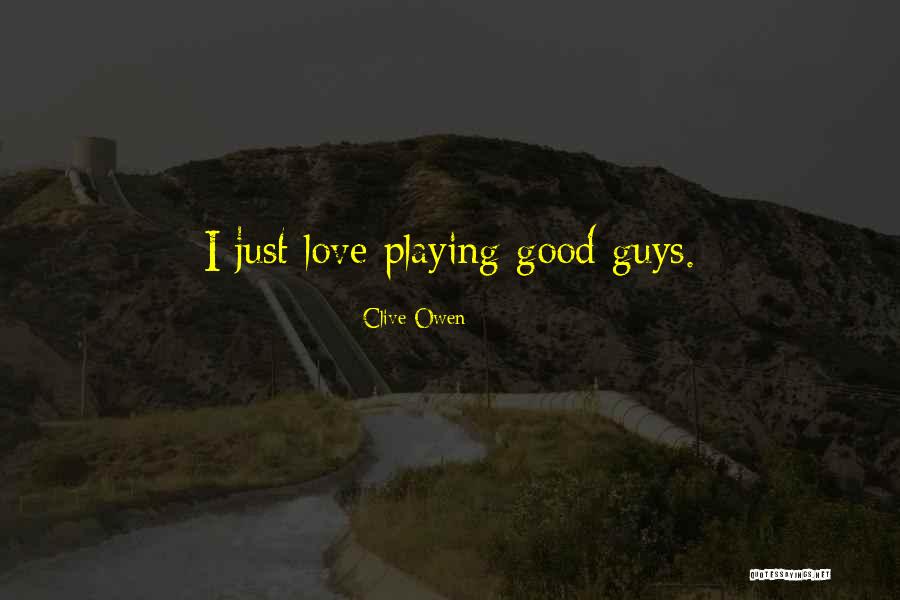 Clive Owen Quotes 2189569