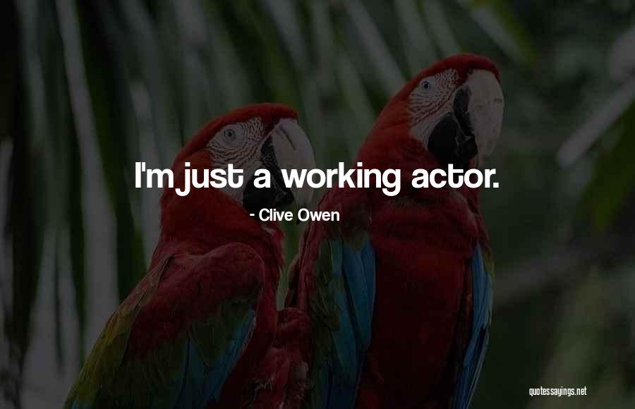 Clive Owen Quotes 364874