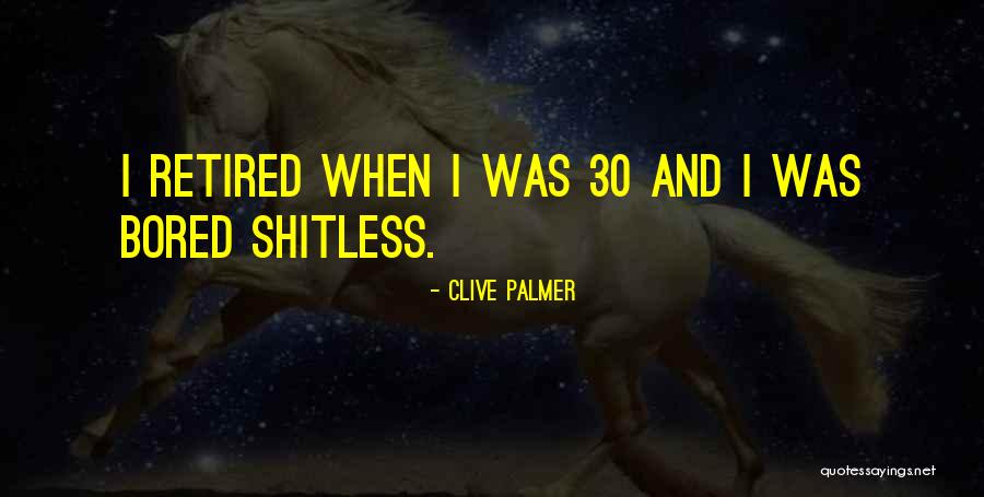 Clive Palmer Quotes 1594562 Clive Palmer Quotes 1594562