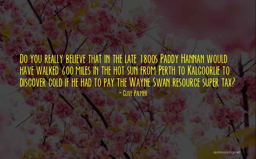 Clive Palmer Quotes 214988 Clive Palmer Quotes 214988