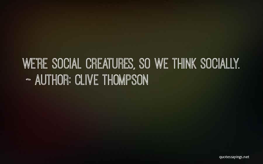 Clive Thompson Quotes 162132