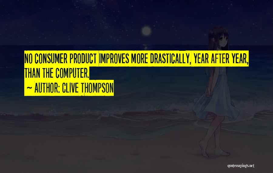 Clive Thompson Quotes 377889