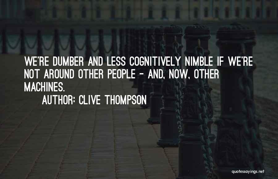 Clive Thompson Quotes 97700