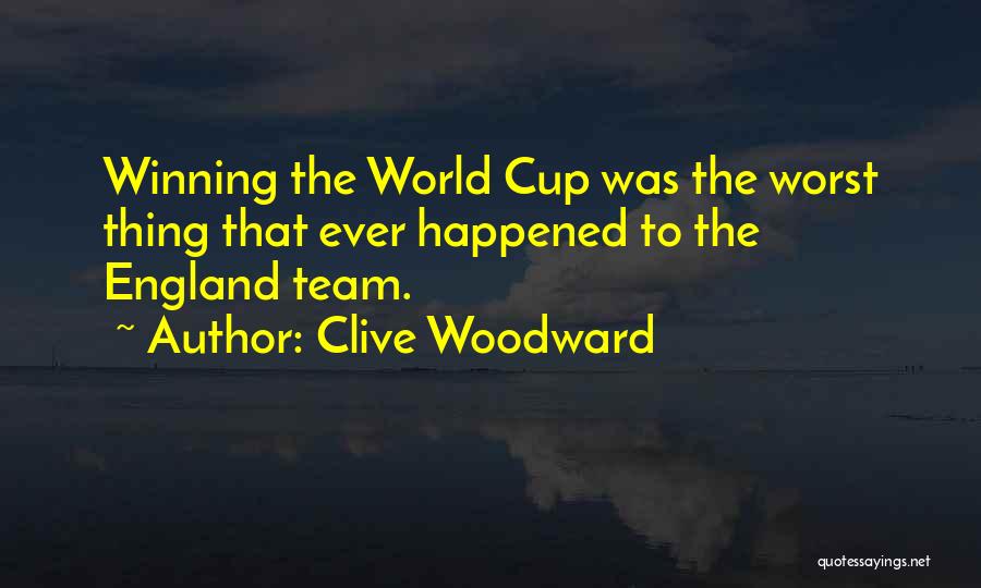 Clive Woodward Quotes 2083355