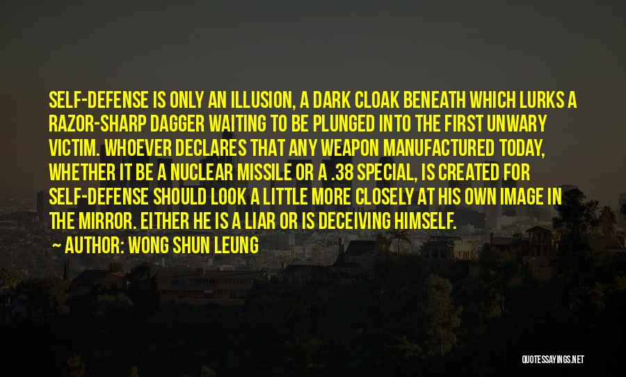 Cloak And Dagger Quotes By Wong Shun Leung