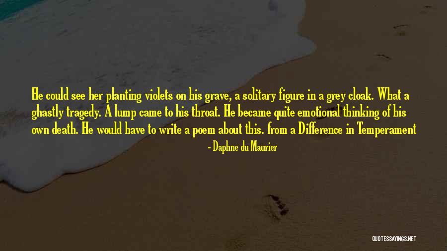 Cloak Quotes By Daphne Du Maurier Cloak Quotes By Daphne Du Maurier