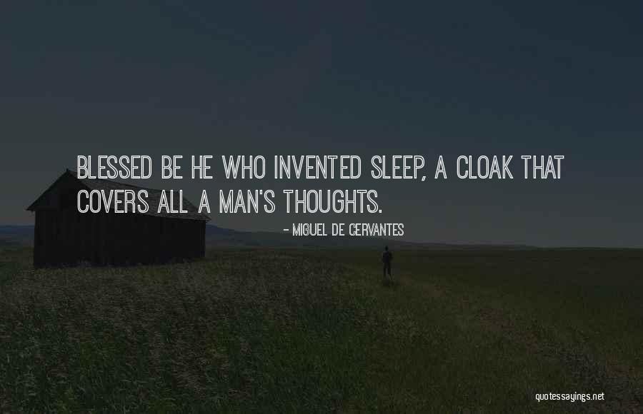 Cloak Quotes By Miguel De Cervantes Cloak Quotes By Miguel De Cervantes