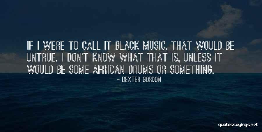Clock Like A Ships Quotes By Dexter Gordon Clock Like A Ships Quotes By Dexter Gordon