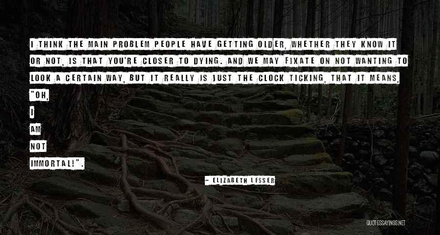 Clock Ticking Quotes By Elizabeth Lesser