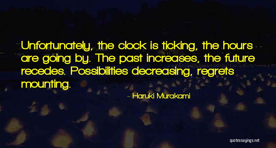 Clock Ticking Quotes By Haruki Murakami