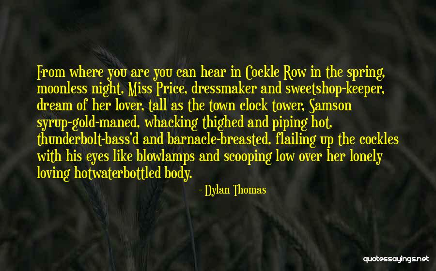 Clock Tower 2 Quotes By Dylan Thomas Clock Tower 2 Quotes By Dylan Thomas